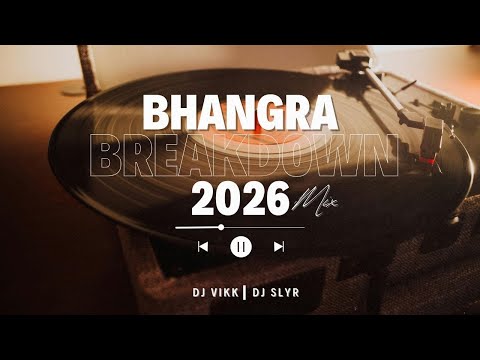 Bhangra Breakdown Mix 2026 | DJ Vikk | DJ Slyr | Latest Punjabi Songs