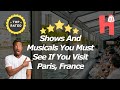 7 Shows And Musicals You Must See If You Visit Paris France