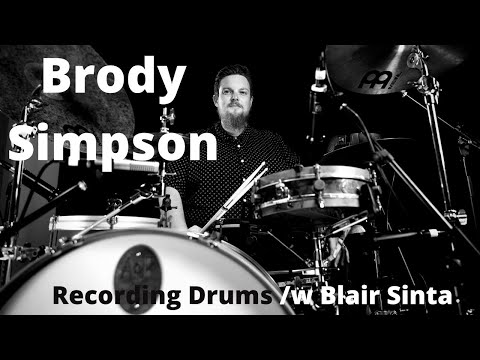 Recording Drums w/ Blair Sinta - Brody Simpson Interview