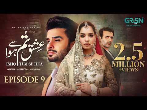 Ishq Tum Se Hua Episode 9