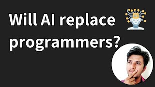 Will AI replace programmers?