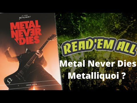 Read'Em All #15 : Metal Never dies de Metalliquoi ?