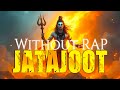 Jatajoot जटाजूट Narci Without RAP Abhilipsa Panda Mahadev Narcithoughts