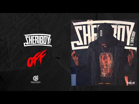 Sheriboy - Off (Video Oficial)