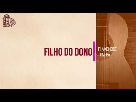 Filho do Dono - Flávio José