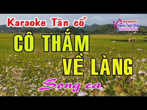 Karaoke tân cổ CÔ THẮM VỀ LÀNG - SONG CA