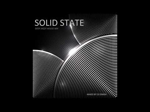 DJ Dimsa - Solid State - Jazzy House Mix (preview 20 min of a 53 min Mix)