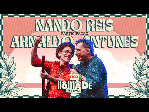 Nando Reis part. Arnaldo Antunes • Show Completo | Nômade Festival 2024