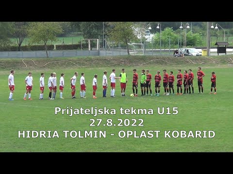 U15 Hidria Tolmin - Oplast Kobarid, prijateljska tekma, 27.8.2022