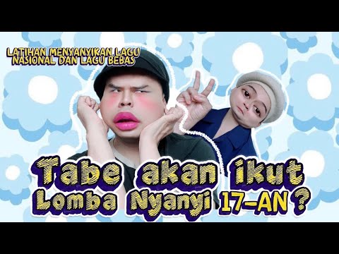TABE AKAN IKUT LOMBA NYANYI "17-AN" MEWAKILI SEKOLAHNYA? Tapi Pilihan Lagunya.. 😭