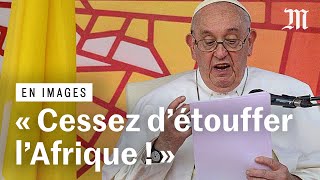 Pape François : « L'Afrique n’est pas une mine à exploiter ni une terre à dévaliser »
