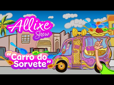 Carro Do Sorvete - Allixe Show
