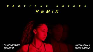 Bhad Bhabie Ft. Nicki Minaj, Cardi B, &amp; Tory Lanez - Babyface Savage (Remix)