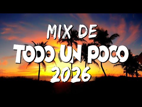 Mix De Todo Un Poco 2026 💥 Mejores Canciones Variadas Del 2026 🎉 Lo Mas Escuchado Del Momento 2026