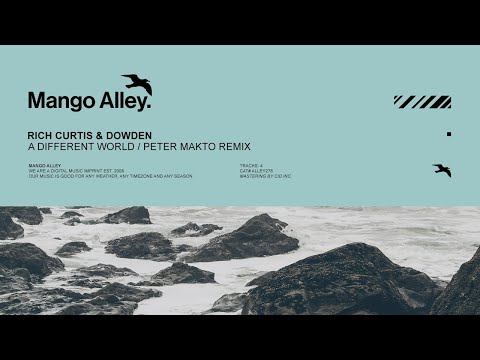 RICH CURTIS & DOWDEN A Different World (Peter Makto Remix)