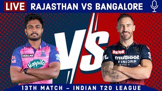 LIVE: Rajasthan Vs Bangalore, 13th Match | RR Vs RCB Live Scores & hindi Commentary | Live- IPL 2022