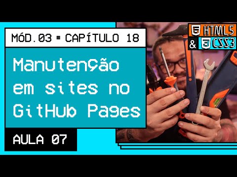 Manutenção em sites hospedados no GitHub Pages Curso em Vídeo HTML5 e CSS3