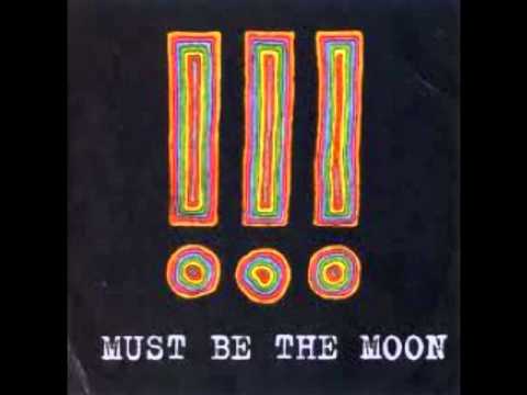 !!! (Chk Chk Chk)- Must Be The Moon
