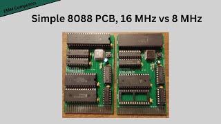 Simple 8088 PCB, 16 MHz vs 8 MHz