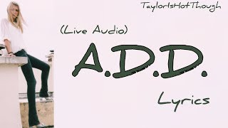 A.D.D. — The Pretty Reckless Lyrics (Live Audio) //TaylorIsHotThough