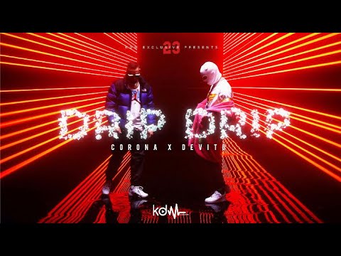 CORONA X DEVITO - DRIP DRIP (OFFICIAL VIDEO)