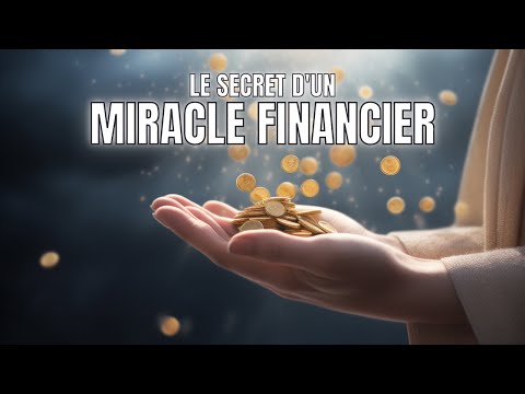 💰 DÉCOUVREZ LE SECRET D'UN MIRACLE FINANCIER IMMÉDIAT : Prière Puissante et Miraculeuse