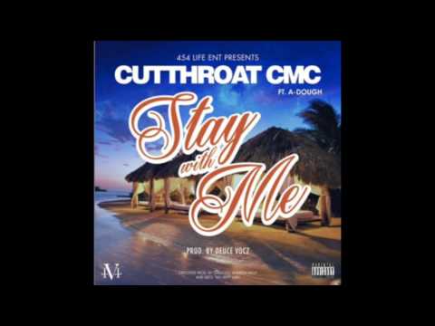 Cutthroat Mode - Stay With Me (Audio) ft A-Dough