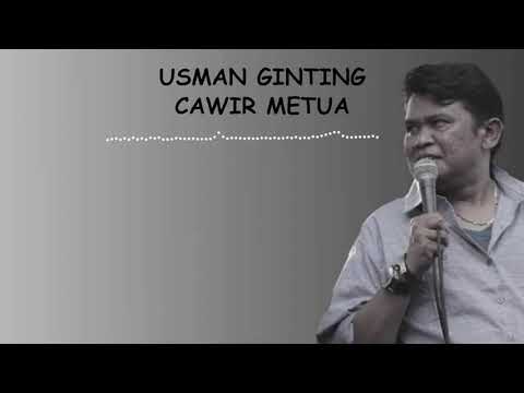 USMAN GINTING - CAWIR METUA (UnOfficial Lyrics) - Lagu karo