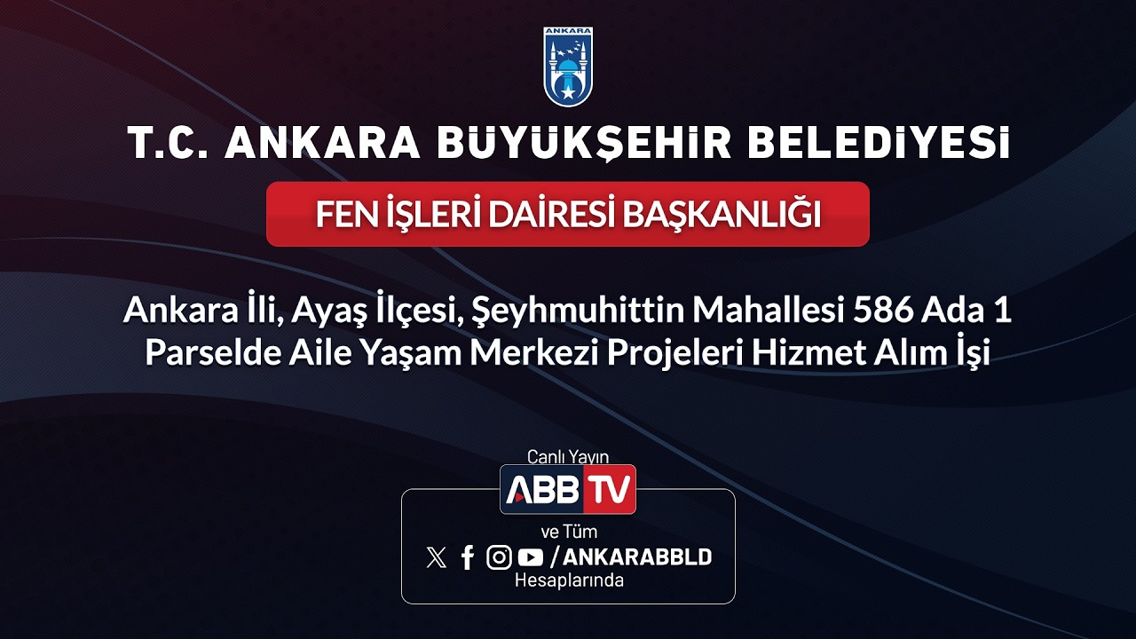 FEN İŞLERİ DAiRESi BAŞK-2.OTURUM Ankara ili, Ayaş ilçesi, Şeyhmuhittin Mahallesi 586 Ada 1 Parselde