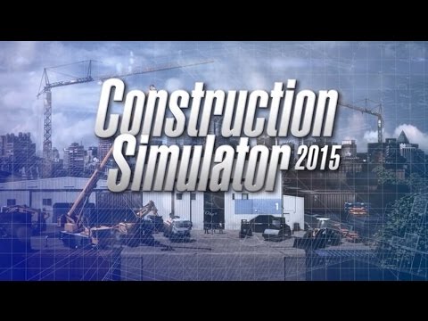 Construction Simulator 2015 - Release Trailer thumbnail