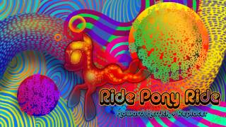 Howard Herrick & Replacer - Ride Pony Ride