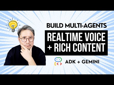 Nutzen Sie Googles ADK, um ein Multiagentensystem mit Live-Sprachausgabe und umfangreicher Inhalt...