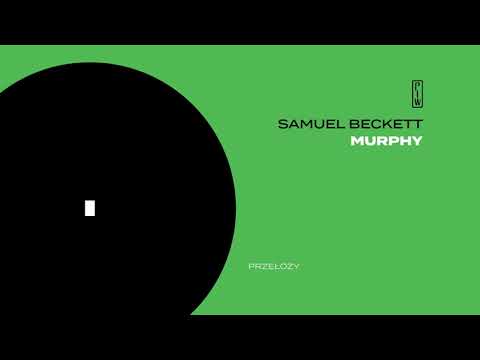 Samuel Beckett „Murphy” (tłum. Maciej Świerkocki) | Czyta Bartłomiej Magdziarz