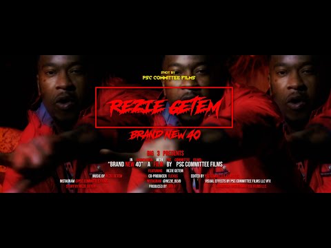 Rezie GetEm - Brand New 40 (OFFICIAL MUSIC VIDEO) .