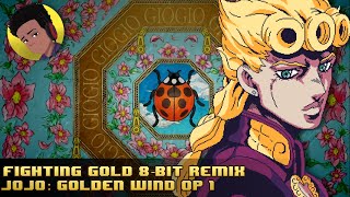 Download lagu Jojo: Golden Wind OP 1 - Fighting Gold (8-bit remix) mp3 Download lagu Jojo: Golden Wind OP 1 - Fighting Gold (8-bit remix) mp3