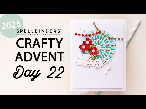 Spellbinders 2025 Crafty Advent Calendar - Day 22
