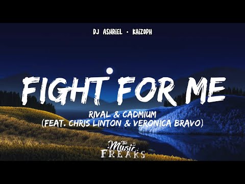 Rival & Cadmium - Fight For Me (feat. Chris Linton & Veronica Bravo) [Lyrics] [TMF Ep. 11 Pt.2 Song]