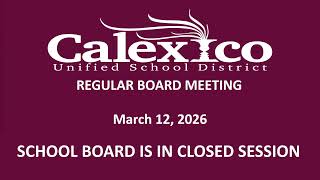 CUSD Regular Board Meeting - March 12, 2026 - Part 1