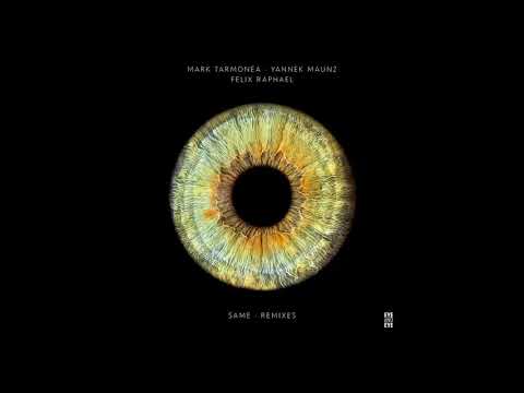 Mark Tarmonea, Yannek Maunz, Felix Raphael - Same (Matchy Remix) [Eye And Eye]