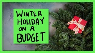 How to Winter Holiday on a Budget