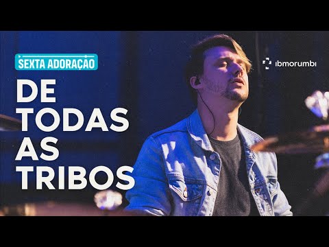 De Todas as Tribos | Adoração IBMorumbi (Guilherme Kerr)