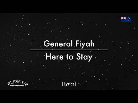 General Fiyah - Here to Stay (Lyrics)