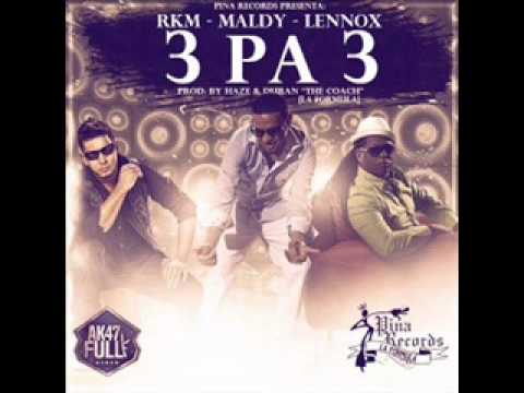 RKM feat Maldy y Lennox - 3 Pa 3 (Original) New Reggaeton 2012