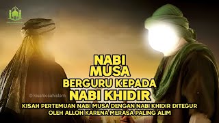 Download lagu KISAH NABI MUSA BERTEMU DAN BERGURU KEPADA NABI KHIDIR | Kisah Kisah Islam mp3