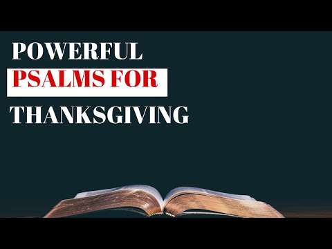 Psalms of Thanksgiving/ Start Your Day And Sleep With These Powerful Psalms Of Gratitude
