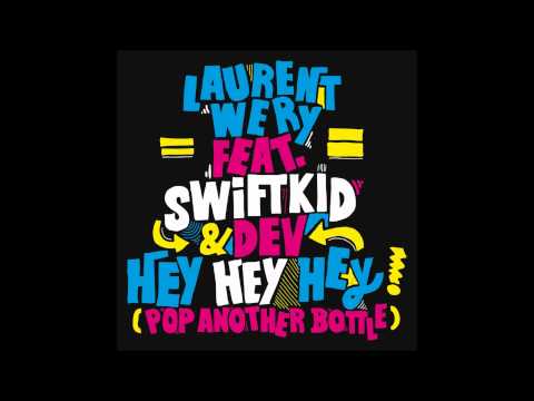 Laurent Wery feat. Swift K.I.D. & DEV - Hey Hey Hey