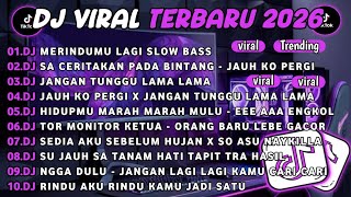 Download lagu DJ TIKTOK TERBARU 2026||DJ MERINDUMU LAGI SLOW BASS🎵DJ SA CERITAKAN PADA BINTANG BINTANG FULL ALBUM mp3
