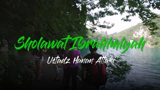 Download lagu Sholawat Ibrahimiyah - Ustadz Hanan Attaki - Nature mp3