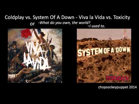 [MASHUP] Coldplay vs. System Of A Down - Viva la Vida vs. Toxicity