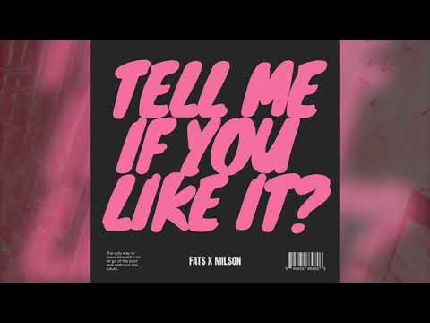 Fats x Milson - Tell me if you like it [Official Audio]